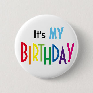 It's MY BIRTHDAY Pin