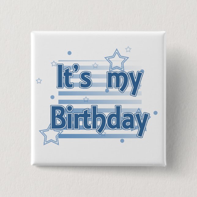 It's my birthday pinback button (Front)