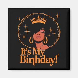 Its My Birthday Queen African American Afro Black Magnet