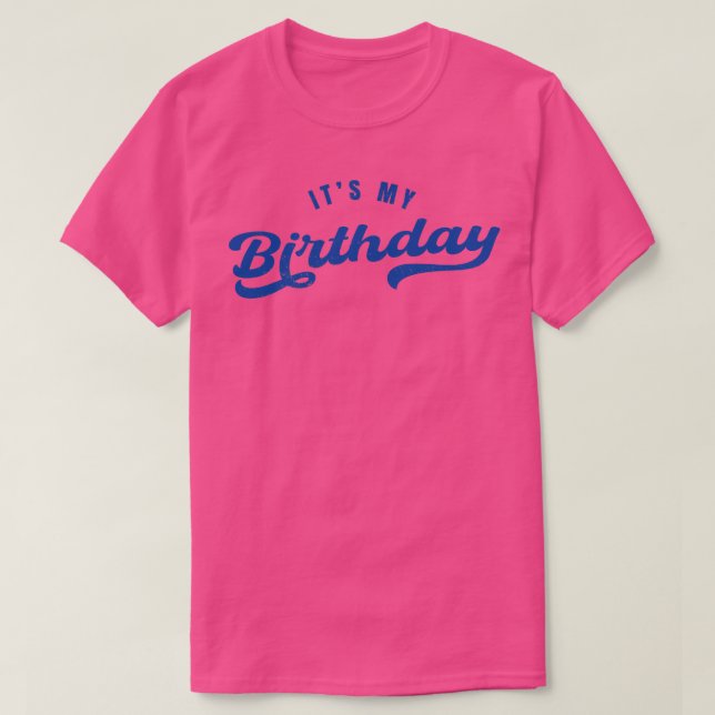 Its My Birthday retro vintage style T-Shirt (Design Front)
