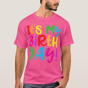 Its My Birthday s Girls Gifts Womens Kids Party Ou T-Shirt