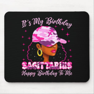 It's My Birthday Sagittarius Black Woman Nk Camo  Mouse Pad