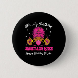 It's My Birthday Sagittarius Queen Happy Birthday  6 Cm Round Badge