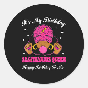 It's My Birthday Sagittarius Queen Happy Birthday  Classic Round Sticker