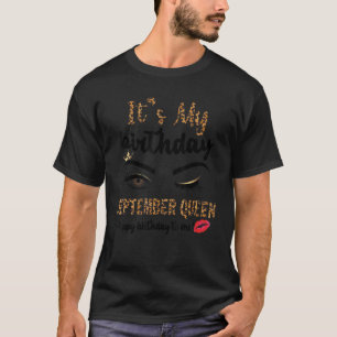 Its My Birthday September Queen Happy Birthday To T-Shirt