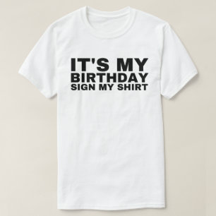 It's my Birthday Sign ,Funny Boy Men Decoration  T-Shirt