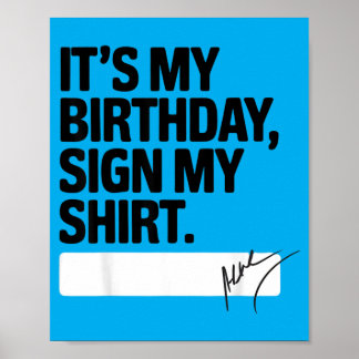 Its My Birthday Sign My Funny Birthday Quote