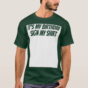 Its My Birthday Sign My  Ice Breaker Party T-Shirt