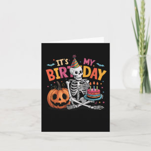 It's My Birthday Skeleton Happy Halloween Birthday Card