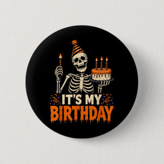 Its My Birthday Skeleton Happy Halloween Party 6 Cm Round Badge