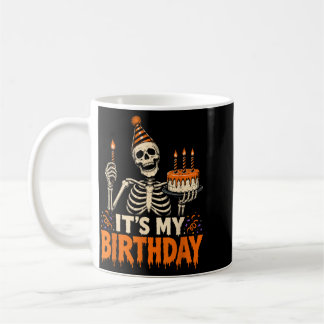 Its My Birthday Skeleton Happy Halloween Party Coffee Mug