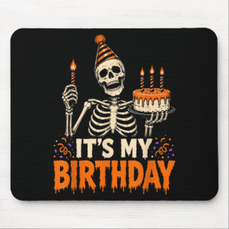 Its My Birthday Skeleton Happy Halloween Party Mouse Pad
