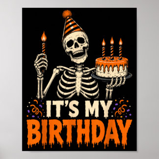 Its My Birthday Skeleton Happy Halloween Party Poster