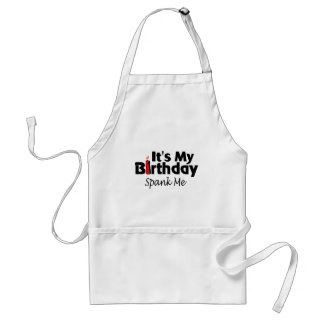 Its My Birthday Spank Me Standard Apron
