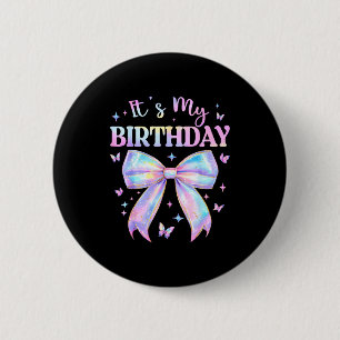 It's My Birthday Tie Dye Coquette Bow Butterfly Bi 6 Cm Round Badge