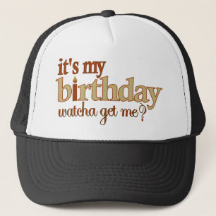 It'S My Birthday Trucker Hat