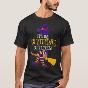 It's My Birthday Witches! Family Matching Costume  T-Shirt