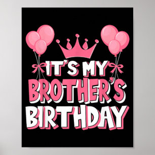Its My Brothers Birthday Celebration Poster