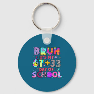 It's My Bruh 67 33 Day School Key Ring