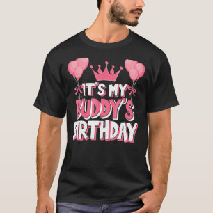 It's My Buddy's Birthday Celebration T-Shirt
