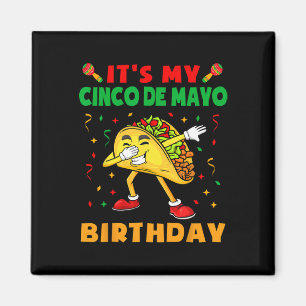 It's My Cinco De Mayo Birthday Funny Taco Party Ki Magnet