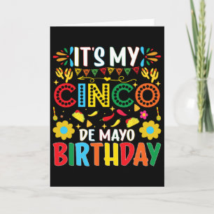 Its My Cinco De Mayo Birthday Happy Cinco De Mayo Card