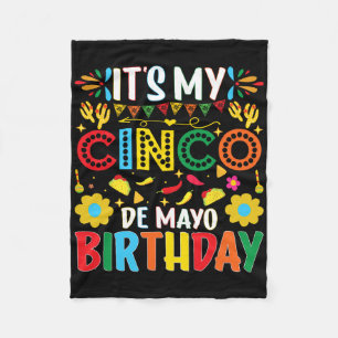 Its My Cinco De Mayo Birthday Happy Cinco De Mayo Fleece Blanket