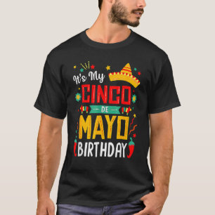 It's My Cinco De Mayo Birthday Mexican Party T-Shirt