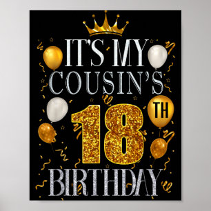 Its My Cousins 18th Birthday Happy Birthday 18 Yea Poster