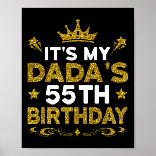 Its My Dadas 55th Birthday Happy Birthday 55 Years Poster