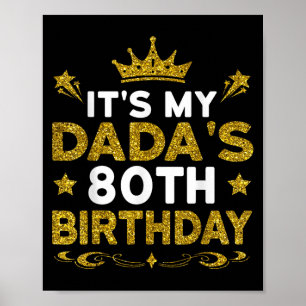Its My Dadas 80th Birthday Happy Birthday 80 Years Poster