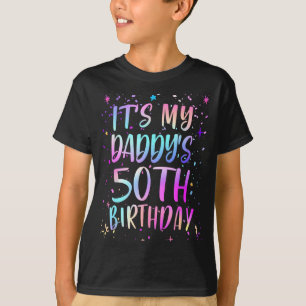 Its My Daddys 50th Birthday Colorful Happy 50 Year T-Shirt