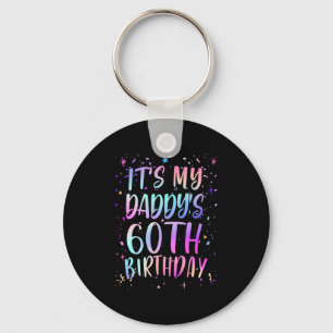 Its My Daddys 60th Birthday Colourful Happy 60 Yea Key Ring