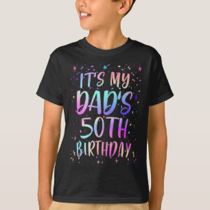 Its My Dads 50th Birthday Colourful Happy 50 Years T-Shirt