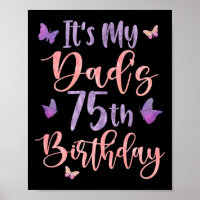 Its My Dads 75th Birthday Butterfly Happy 75 Years