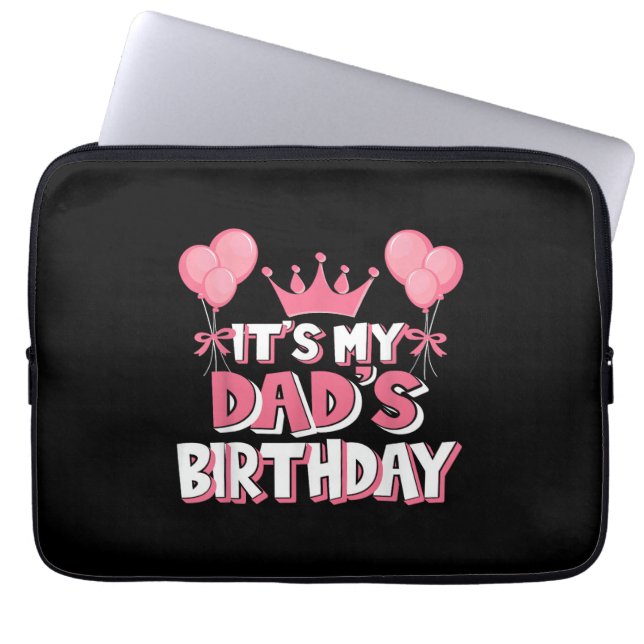 It's My Dad's Birthday Celebration Laptop Sleeve (Front)