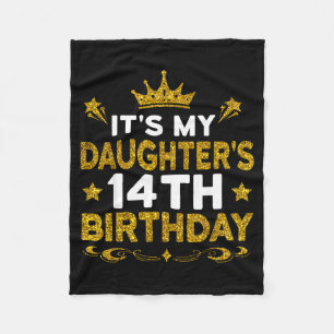 Its My Daughters 14th Birthday Happy Birthday 14 Y Fleece Blanket