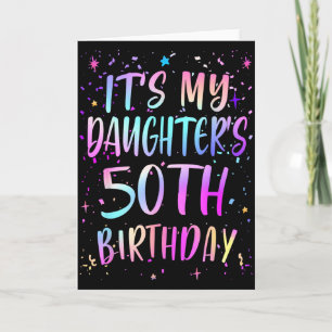 Its My Daughters 50th Birthday Colorful Happy 50 Y Card