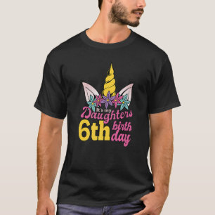 It's My Daughter's 6th Birthday 6 Year Old Girl Un T-Shirt