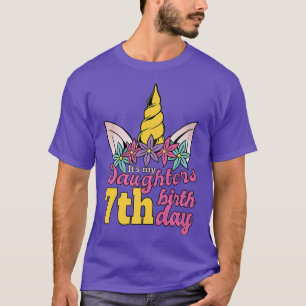 Its My Daughters 7th Birthday Girls Unicorn Birthd T-Shirt
