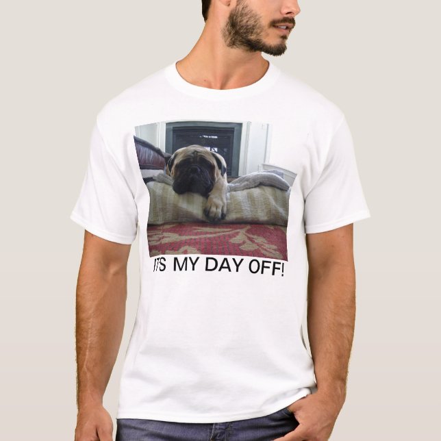 It's MY DAY OFF T shirt (more (Front)