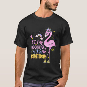 It's My Flamingo Flocking Pink Animal 40th Birthda T-Shirt