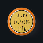 It's My Freaking 50th or Any Age Fun Birthday Gift 3 Cm Round Badge<br><div class="desc">Happy freaking 50th fun,  gag birthday gift for the soon to be 50 year old in your life.  Maybe that's YOU.  Customise to change the orange background to a colour of your choosing.  See more freaking birthday items at Zigglets here at Zazzle.</div>