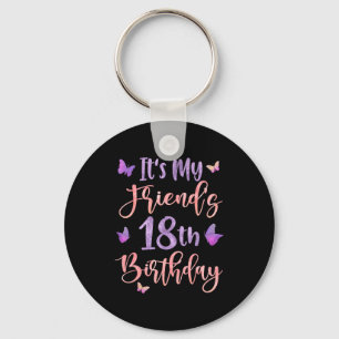 Its My Friends 18th Birthday Butterfly Happy 18 Ye Key Ring