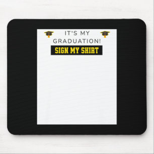 Its My Graduation Cl Of 2026 Graduate Signature Si Mouse Pad