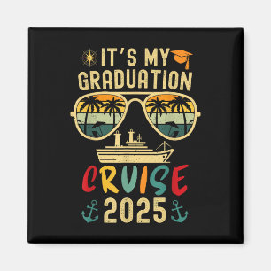 Its My Graduation Cruise 2025 Summer Cruise Senior Magnet