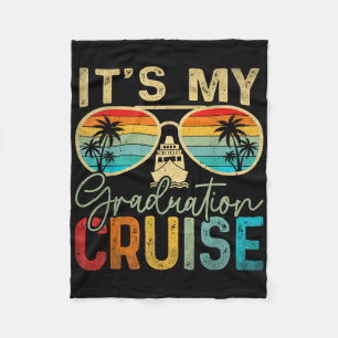 Its My Graduation Cruise Graduation Trip Cruise 20 Fleece Blanket