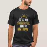 It's My Granddaughter's 18Th Birthday 18 Years Old T-Shirt<br><div class="desc">Best Birthday Ideas For Grandchildren. It's My Granddaughter's 18th Birthday 18 Years Old Girl. I CAN'T KEEP CALM it's my granddaughter's 18th birthday celebration! birthday party theme clothing idea for parents, grandma and grandpa. granny and granddad's clothes design to wear. Wish your princess a happy eighteenth birthday with this outfit....</div>