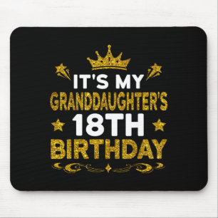 Its My Granddaughters 18th Birthday Happy 18 Years Mouse Pad