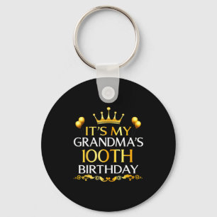 Its My Grandmas 100th Birthday Happy Birthday 100 Key Ring
